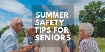 summer safety tips for seniors